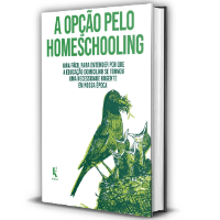 A Opção por Estudar em Casa — educação domiciliar (livro)