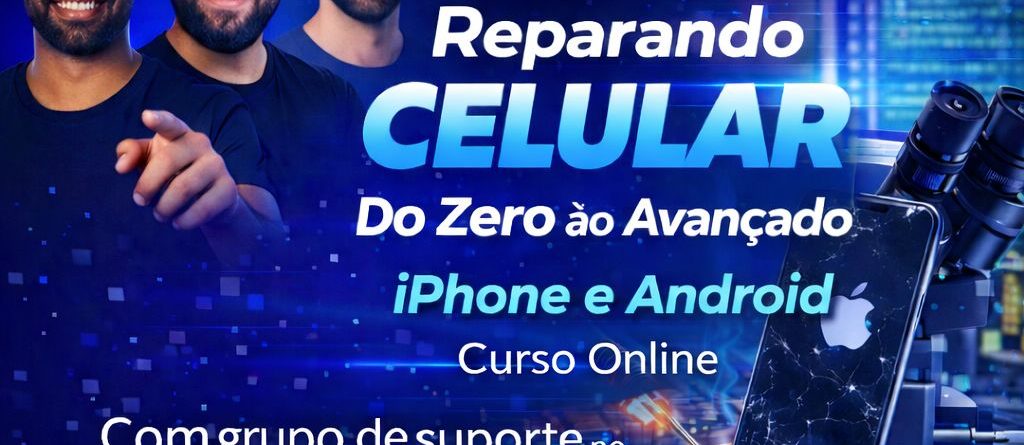 Curso Reparando o Celular do Zero — conserto de celular