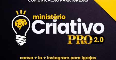Ministério Criativo PRO 2.0 — curso de comunicação para igrejas