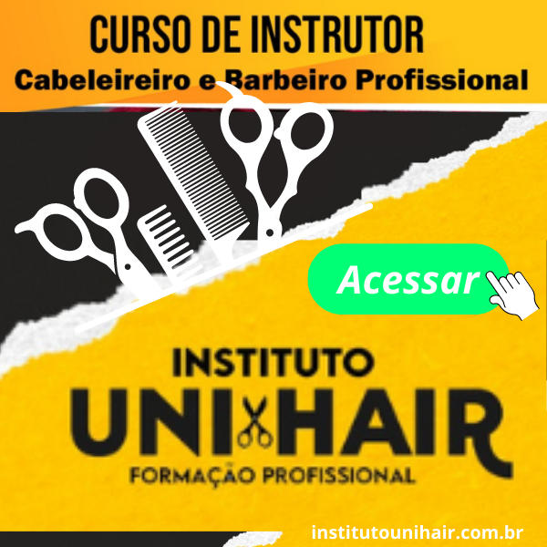 Curso de Instrutor de Cabeleireiro e Barbeiro Profissional, do Instituto Uni-Hair
