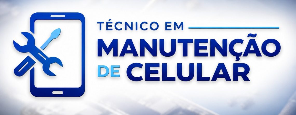 Logotipo do curso Técnico em Manutenção de Celular sobre uma bancada de reparo