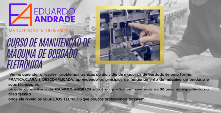 Curso de manutenção de máquina de bordado, do técnico Eduardo Andrade